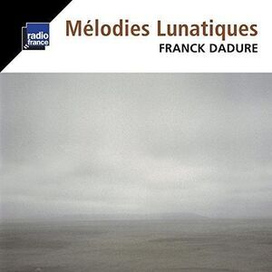 Dadure - Melodies Lunatiques  CD